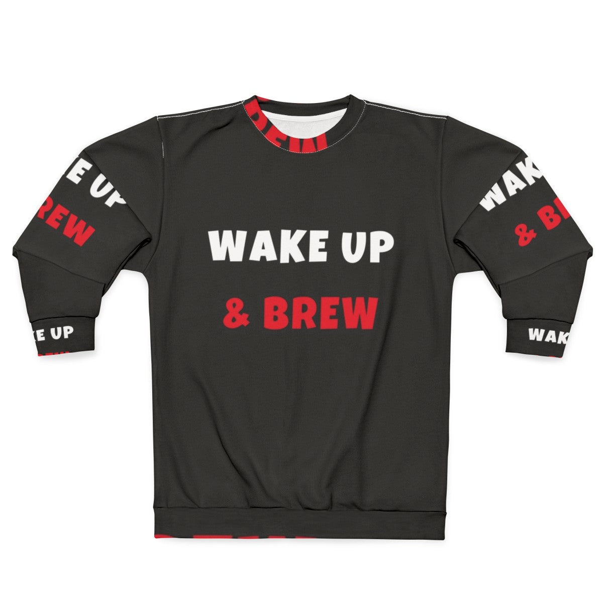 Wake Up and Brew Activities and Hobbies Sweatshirt