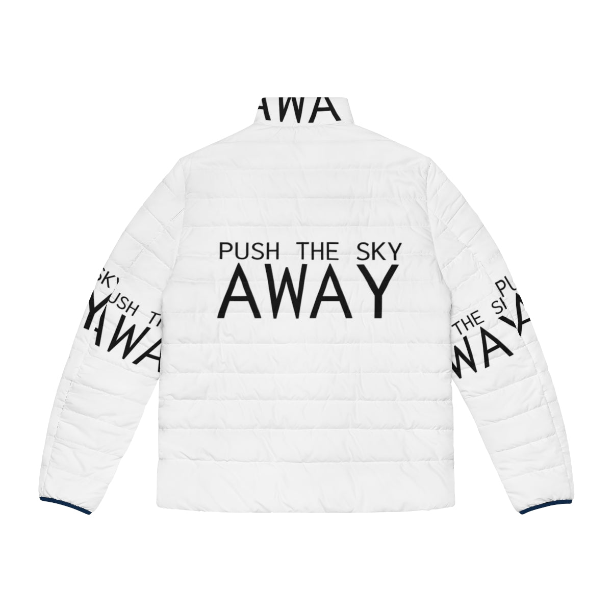 Puffer jacket with "Push The Sky Away" Nick Cave inspirational quote - Back