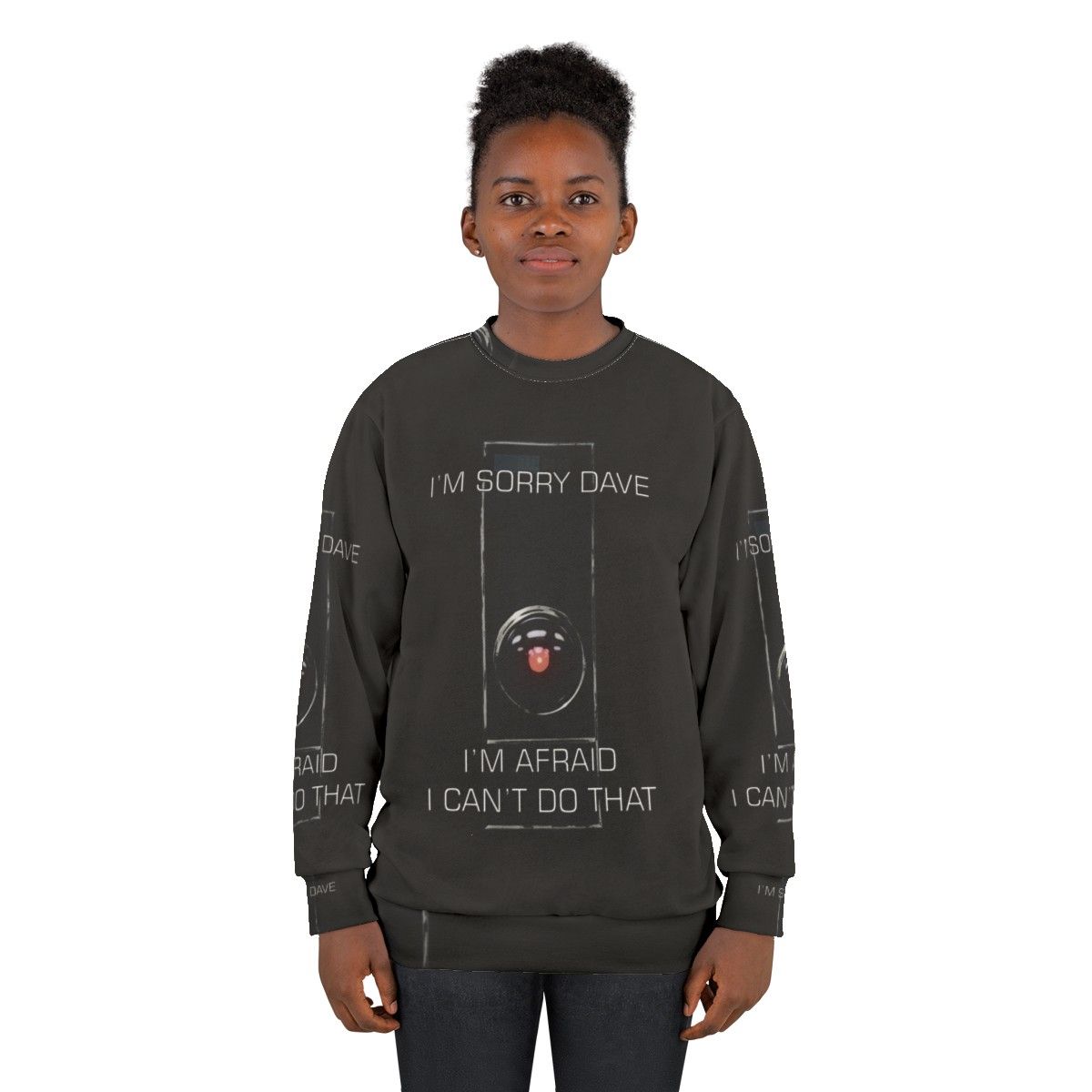 I M Sorry Dave Sweatshirt featuring Hal the AI from 2001 A Space Odyssey - women