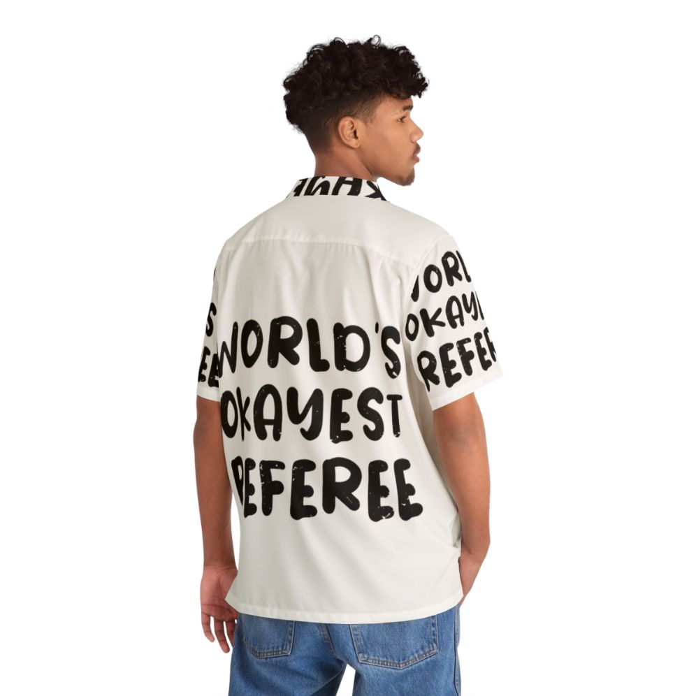 World's Okayest Referee Hawaiian Shirt - People Back