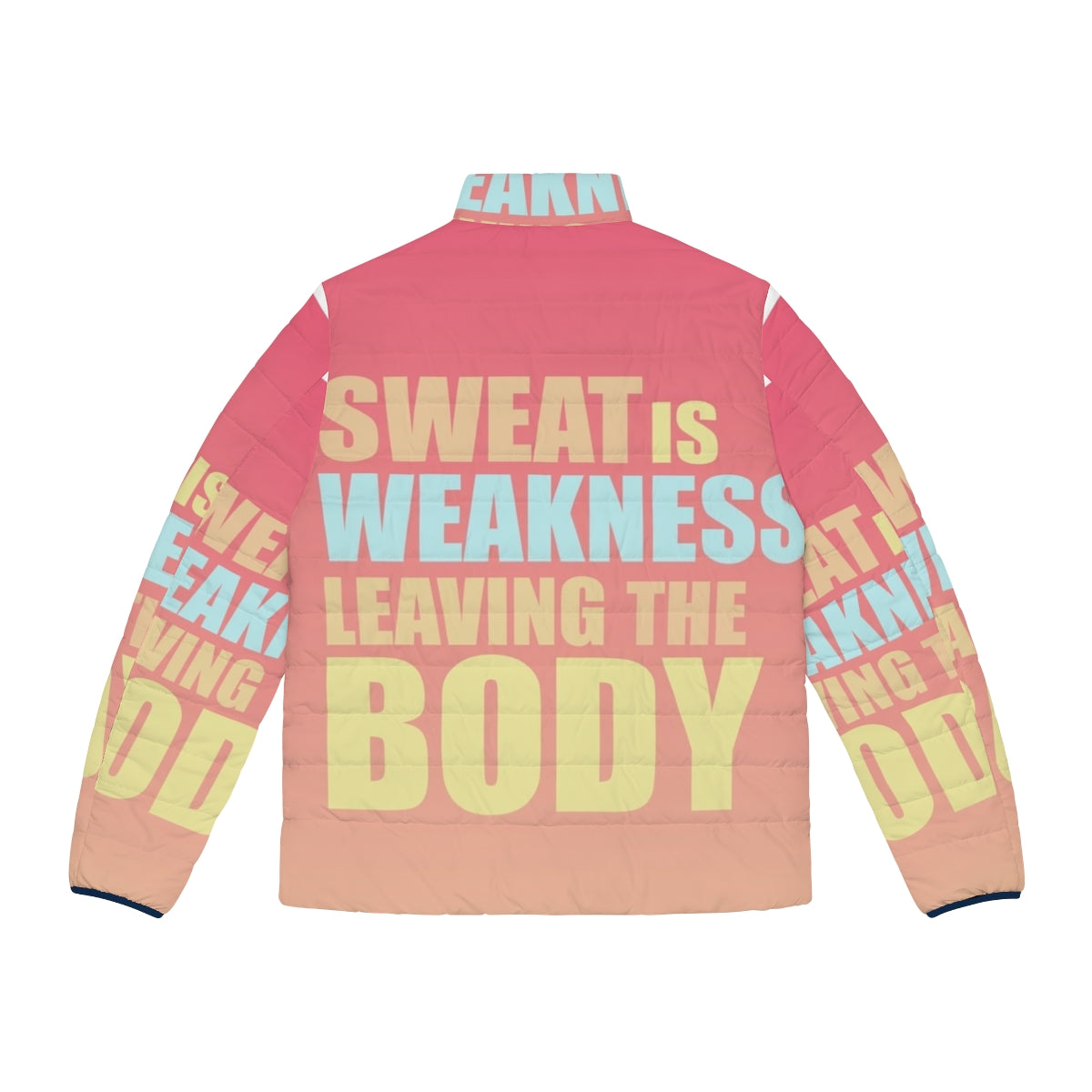 Puffer jacket with "Sweat Is Weakness Leaving The Body" motivational quote, perfect for workouts and space force fans. - Back