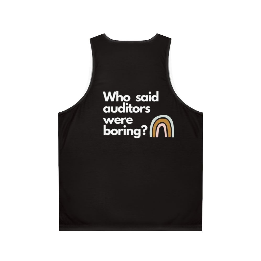 Unisex tank top with text "Who Said Auditors Were Boring" - Back