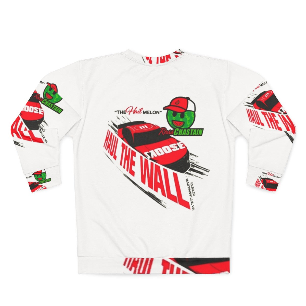 Ross Chastain Nascar "Haul the Wall, Hail Melon" Sweatshirt - Back