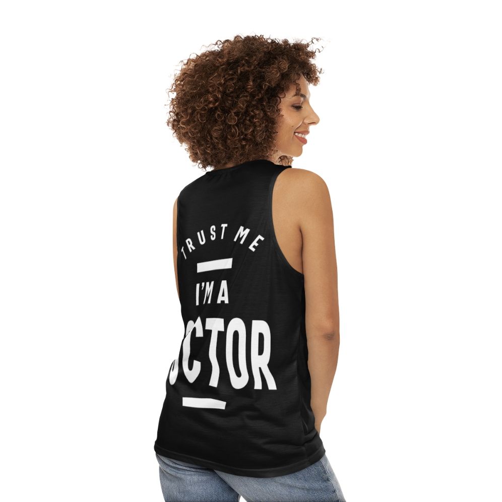 Trust Me I'm a Doctor Unisex Tank Top - women back