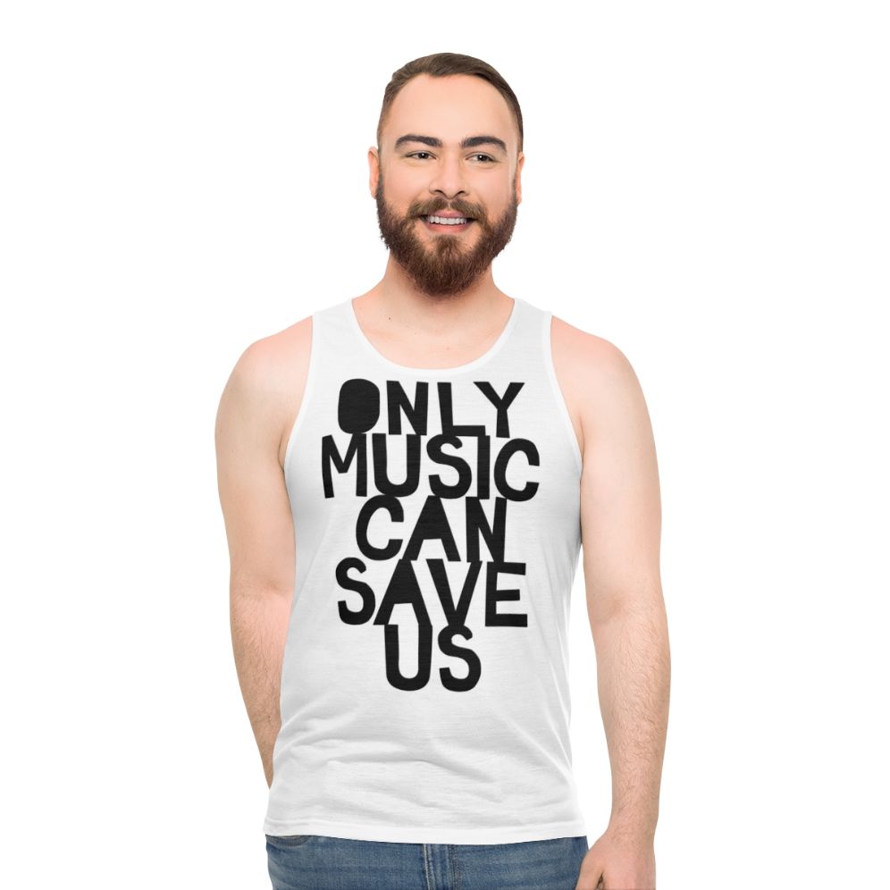 Unisex "Only Music Can Save Us" Typography Tank Top - men