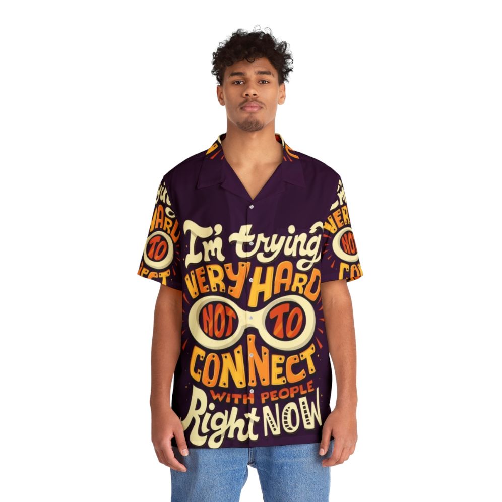 "I'm Trying Very Hard Not to Connect with People" Hawaiian Shirt with Schitt's Creek David Rose Quote - People Front