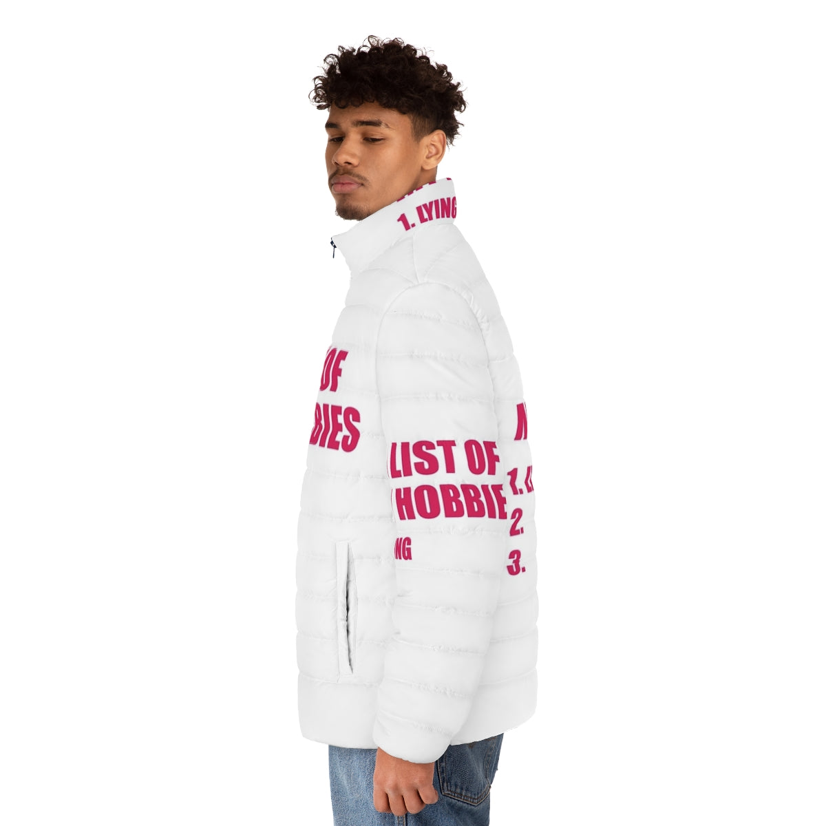 A puffer jacket with a list of hobbies printed on it - men side left