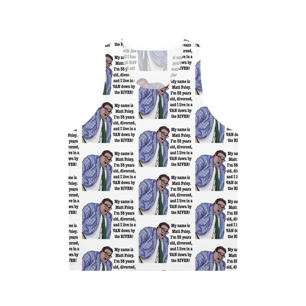 Matt Foley Unisex Tank Top featuring Chris Farley's iconic character