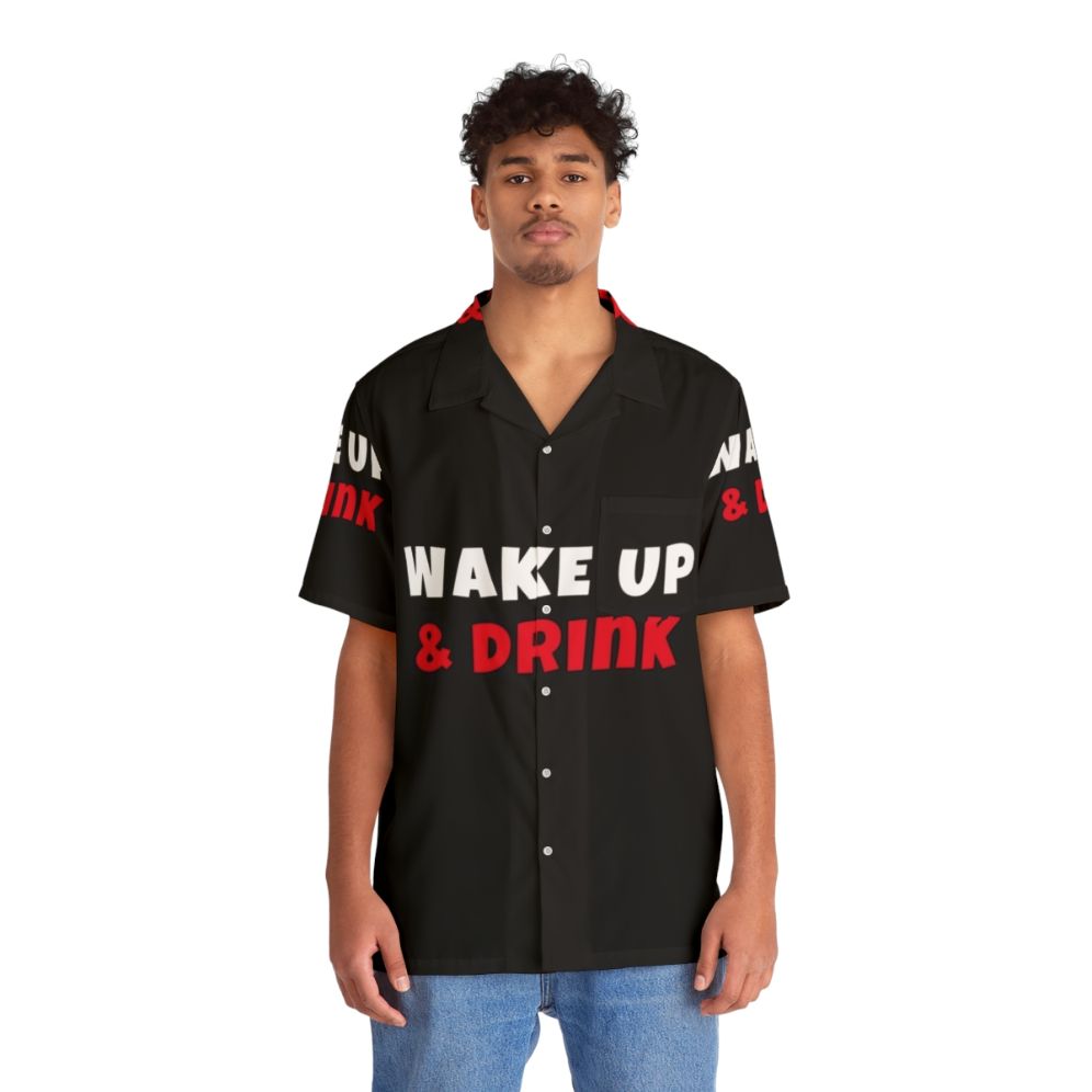 Wake Up and Drink Your Favorite Activities Hobbies Hawaiian Shirt - People Front