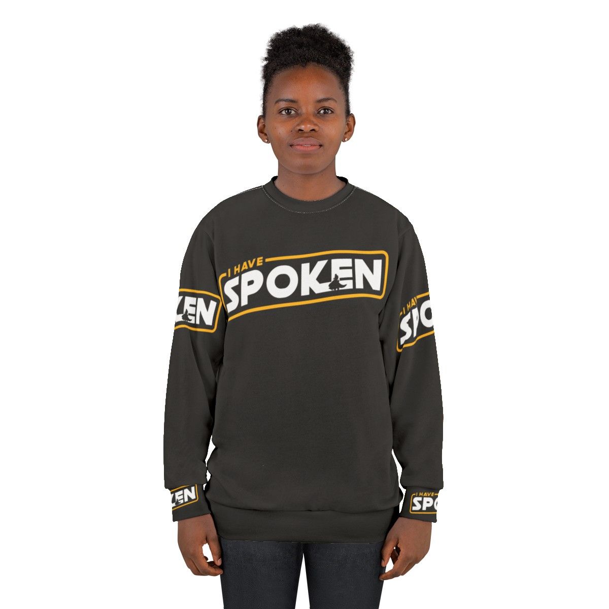 Mandalorian inspired "I Have Spoken" sweatshirt - women