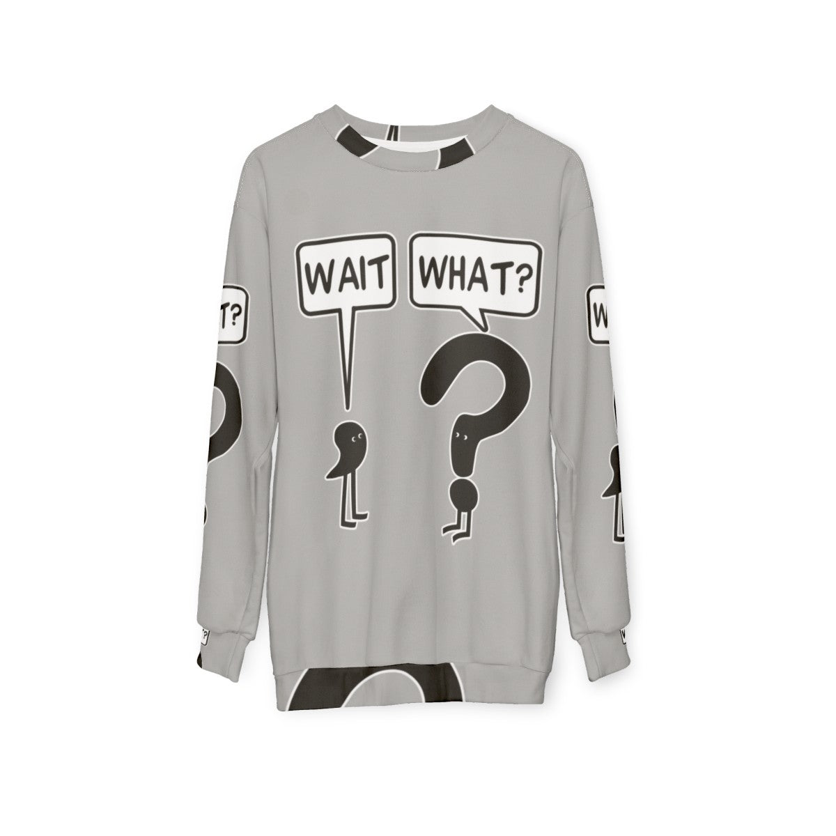 "Wait What" funny sweatshirt with text and illustration - hanging