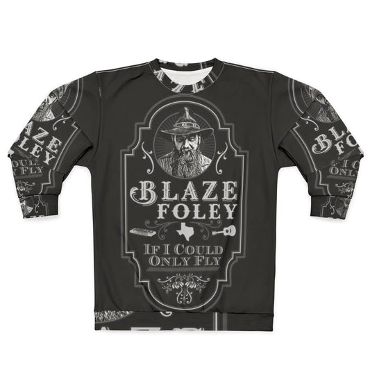 Blaze Foley "If I Could Only Fly" Country Music Tribute Sweatshirt