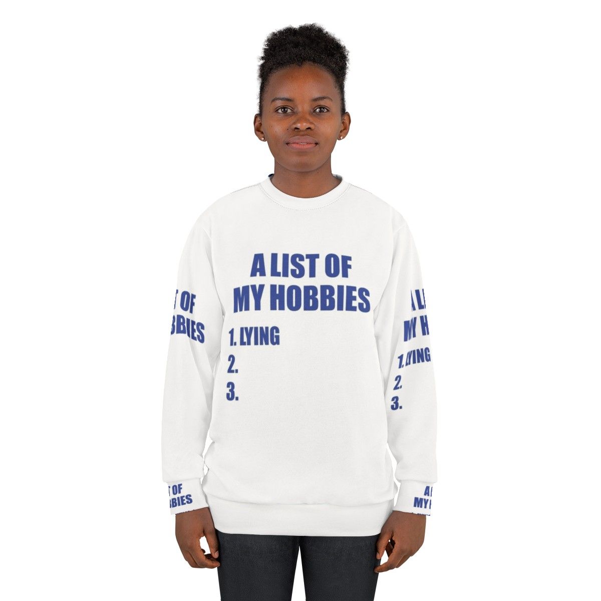 A List of My Hobbies Lying Sweatshirt - women