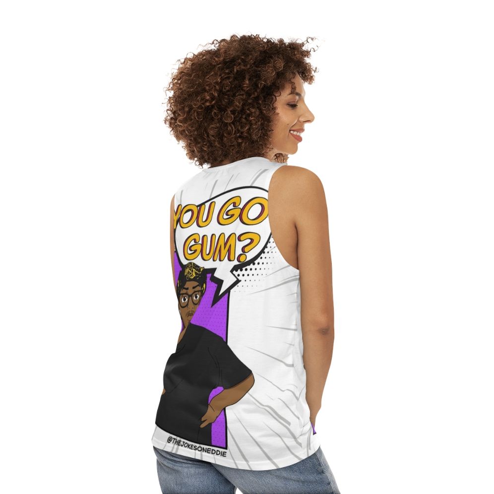 Unisex "You Got Gum?" funny tank top - women back