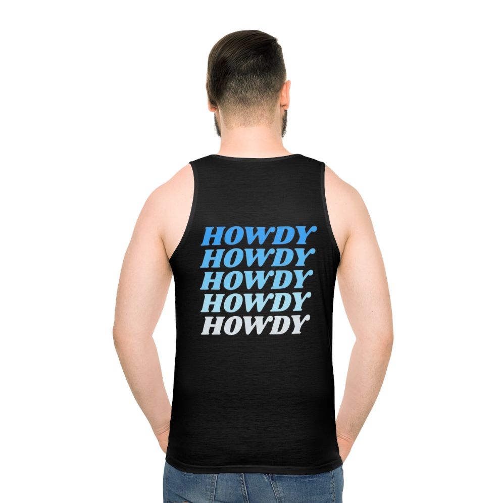 Howdy Howdy Howdy Unisex Western Cowboy Country Tank Top - men back