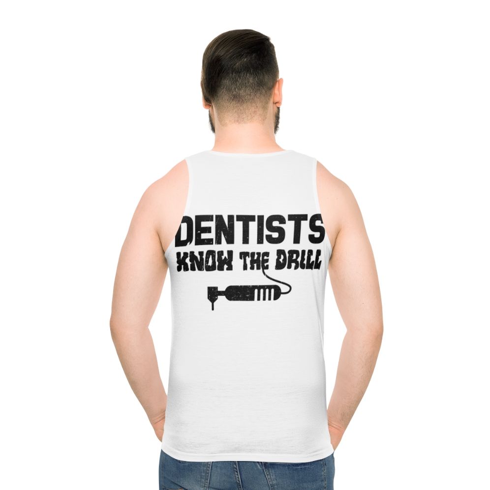 Dentist's Pun Unisex Tank Top - men back