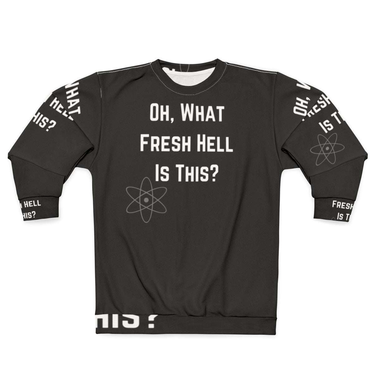 Fresh Hell Theory Big Bang Sweatshirt with Sheldon Quote