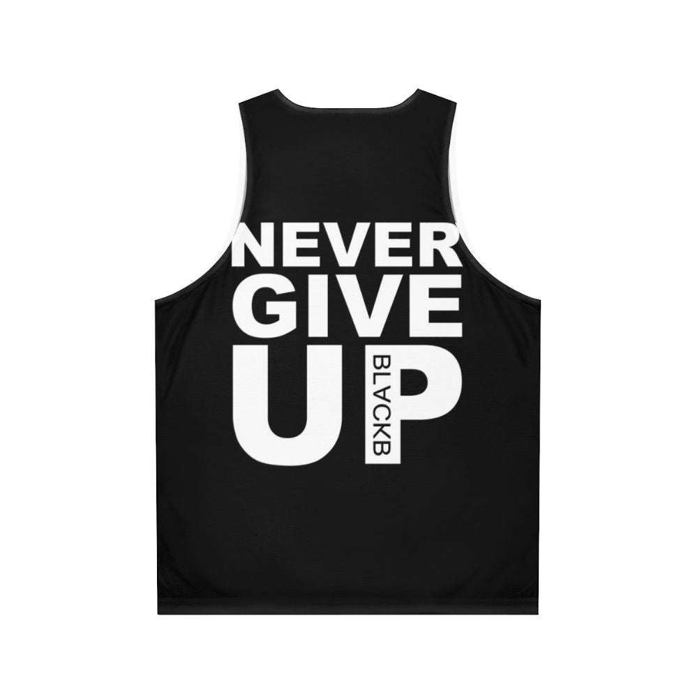 Never Give Up Unisex Tank Top - Back