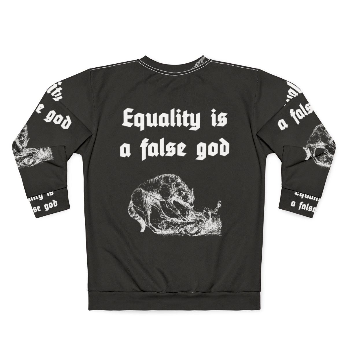 "Equality Is A False God" Controversial Sweatshirt - Back