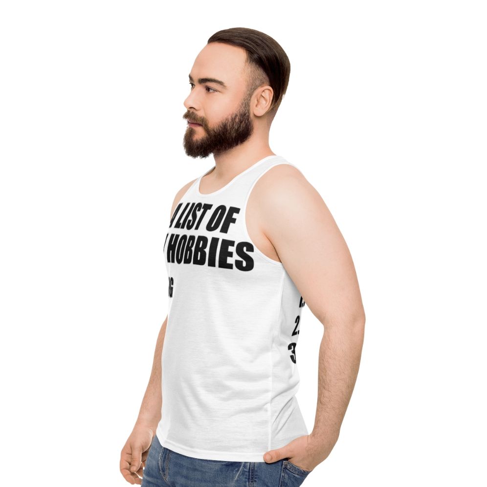 "List of My Hobbies" Funny Unisex Tank Top - men side