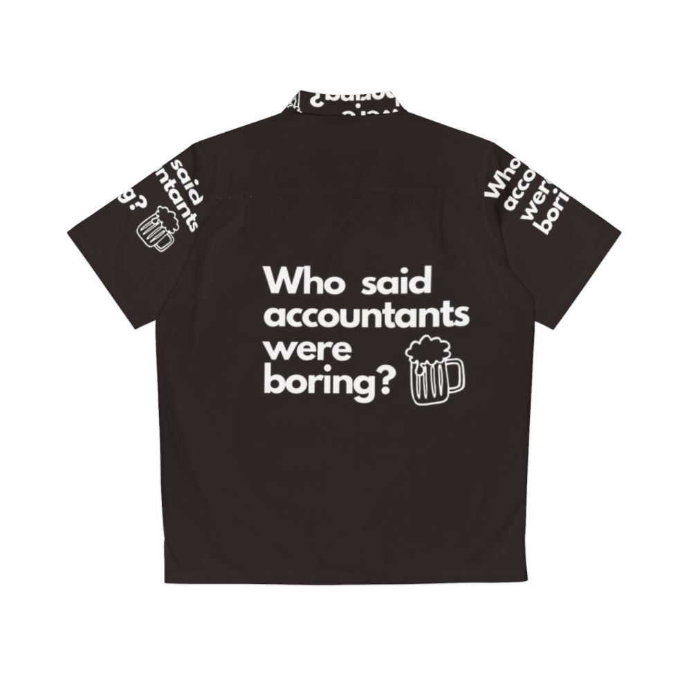 "Accountants Aren't Boring Hawaiian Shirt" - Back