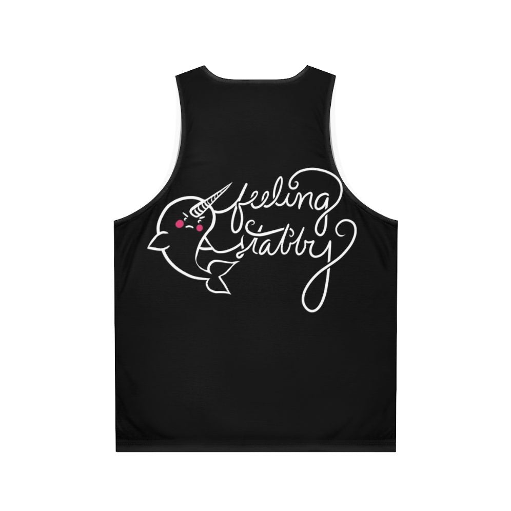 Feeling Stabby Narwhal Unisex Tank Top - Back