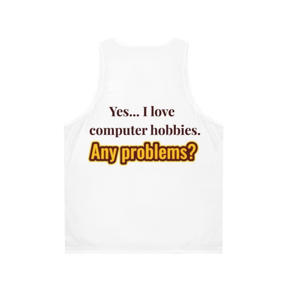 Unisex tank top for computer hobbies and tech lovers - Back