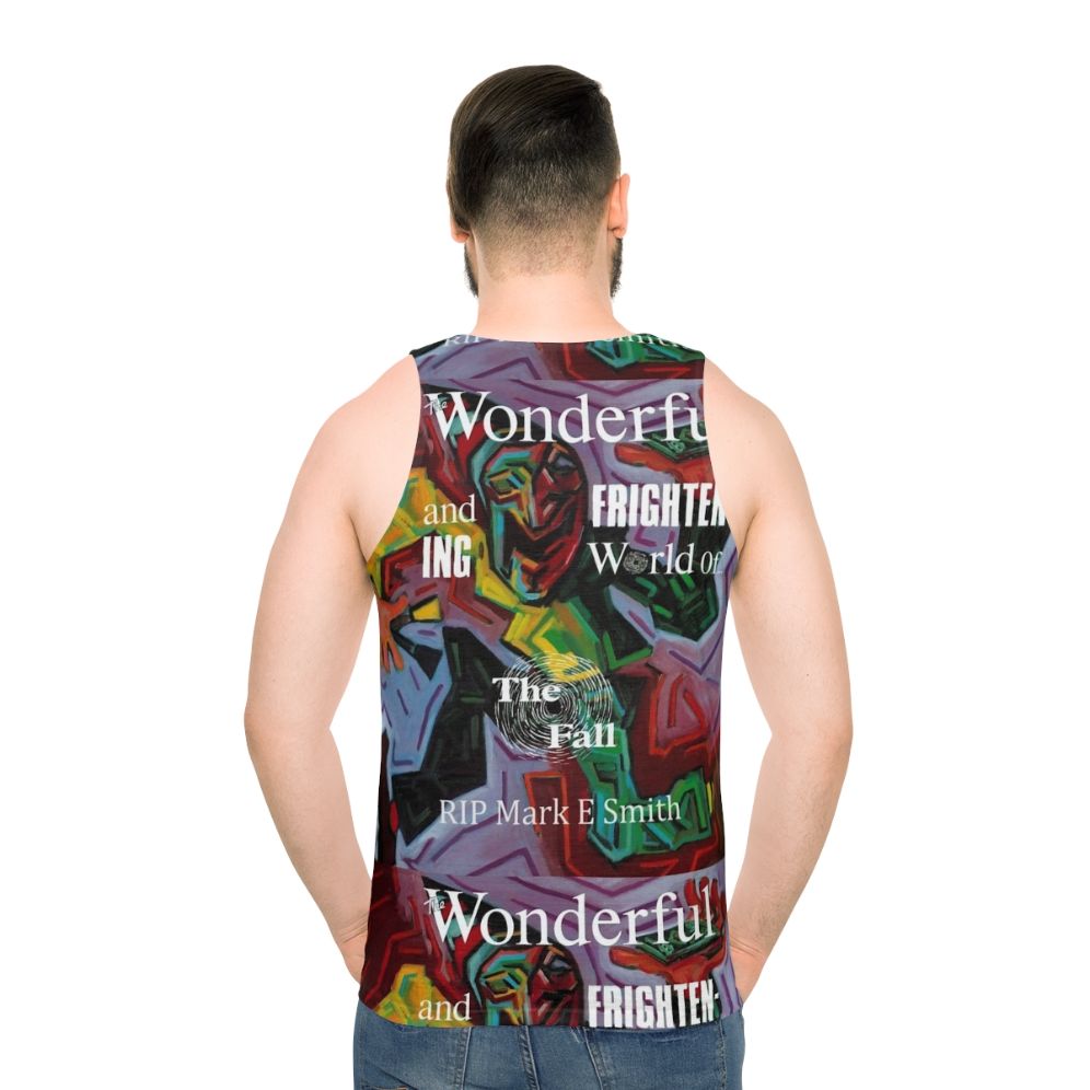 The Wonderful Frightening World Of The Fall Unisex Tank Top - men back