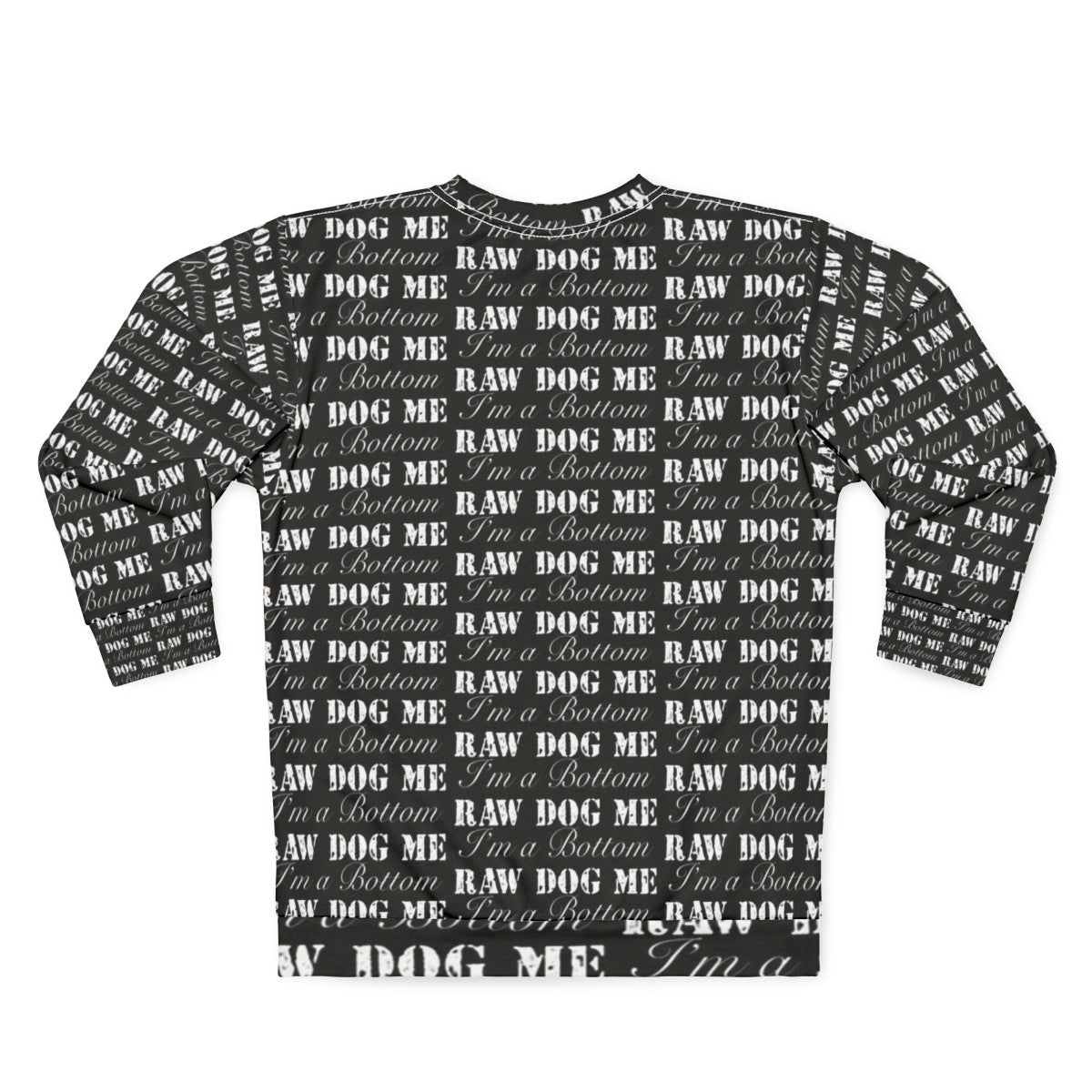 Graphic sweatshirt featuring "Raw Dog Me I'm a Bottom" design for The Boys fans - Back