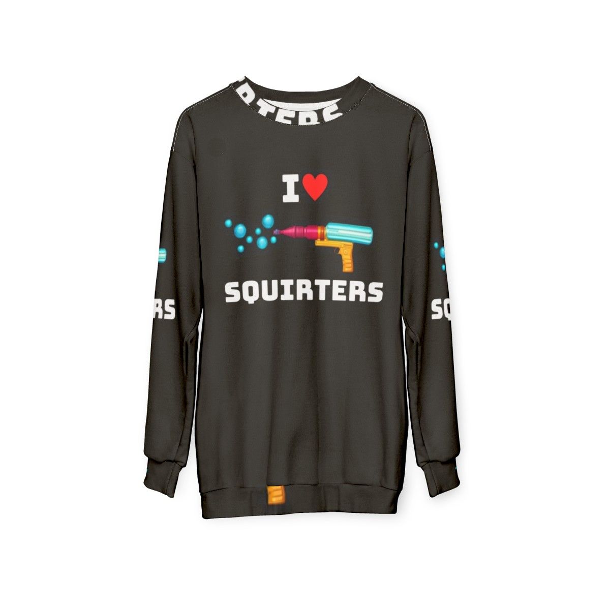 Cute "I Love Squirters" graphic on a cozy sweatshirt - hanging