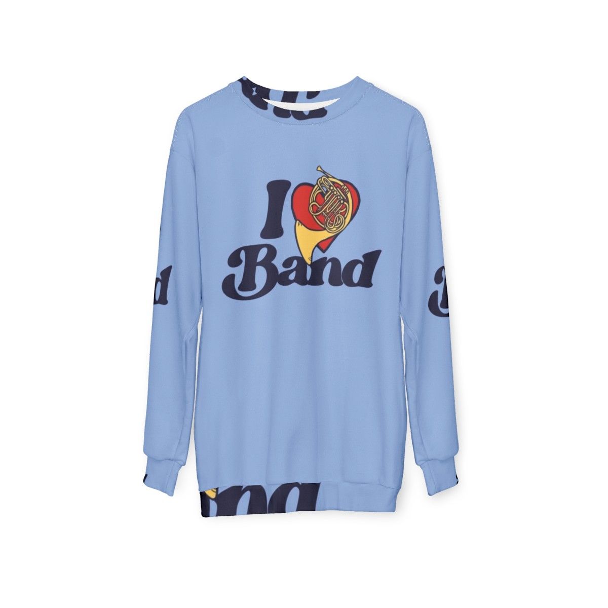 I Love Band Sweatshirt for French Horn Players and Music Lovers - hanging