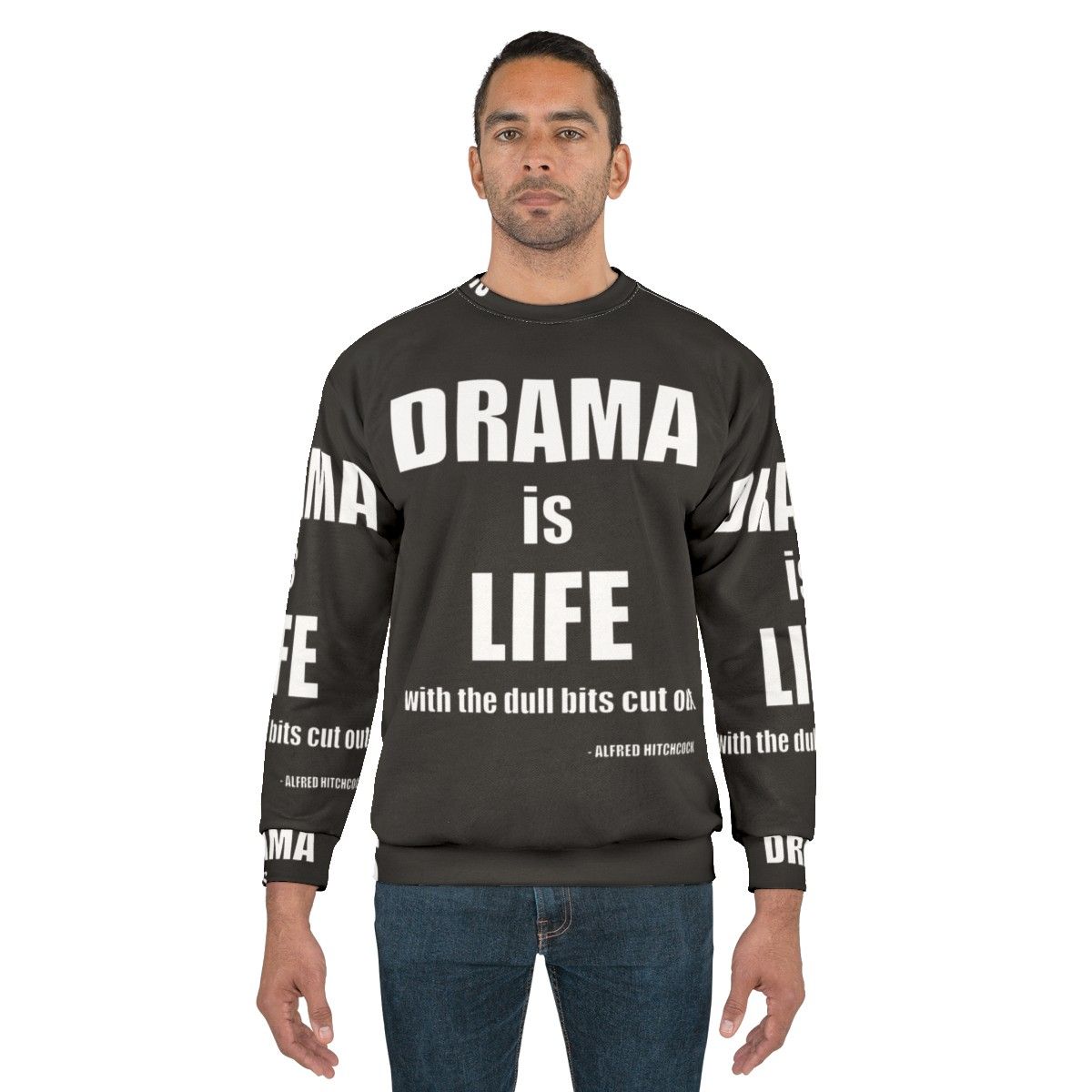 Alfred Hitchcock quote "Drama is life" printed on a navy blue sweatshirt - men