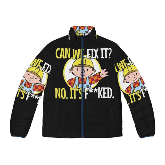 Funny repair man puffer jacket with "Can We Fix It?" graphic