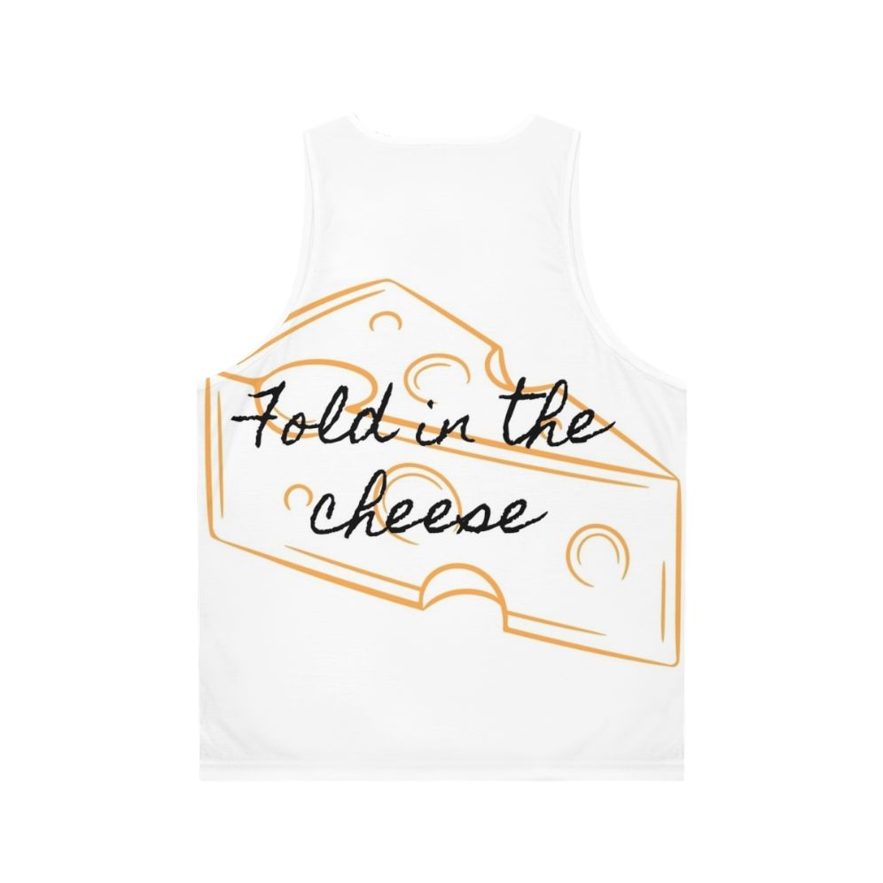 Unisex Fold In The Cheese Tank Top Schitt's Creek Inspired - Back