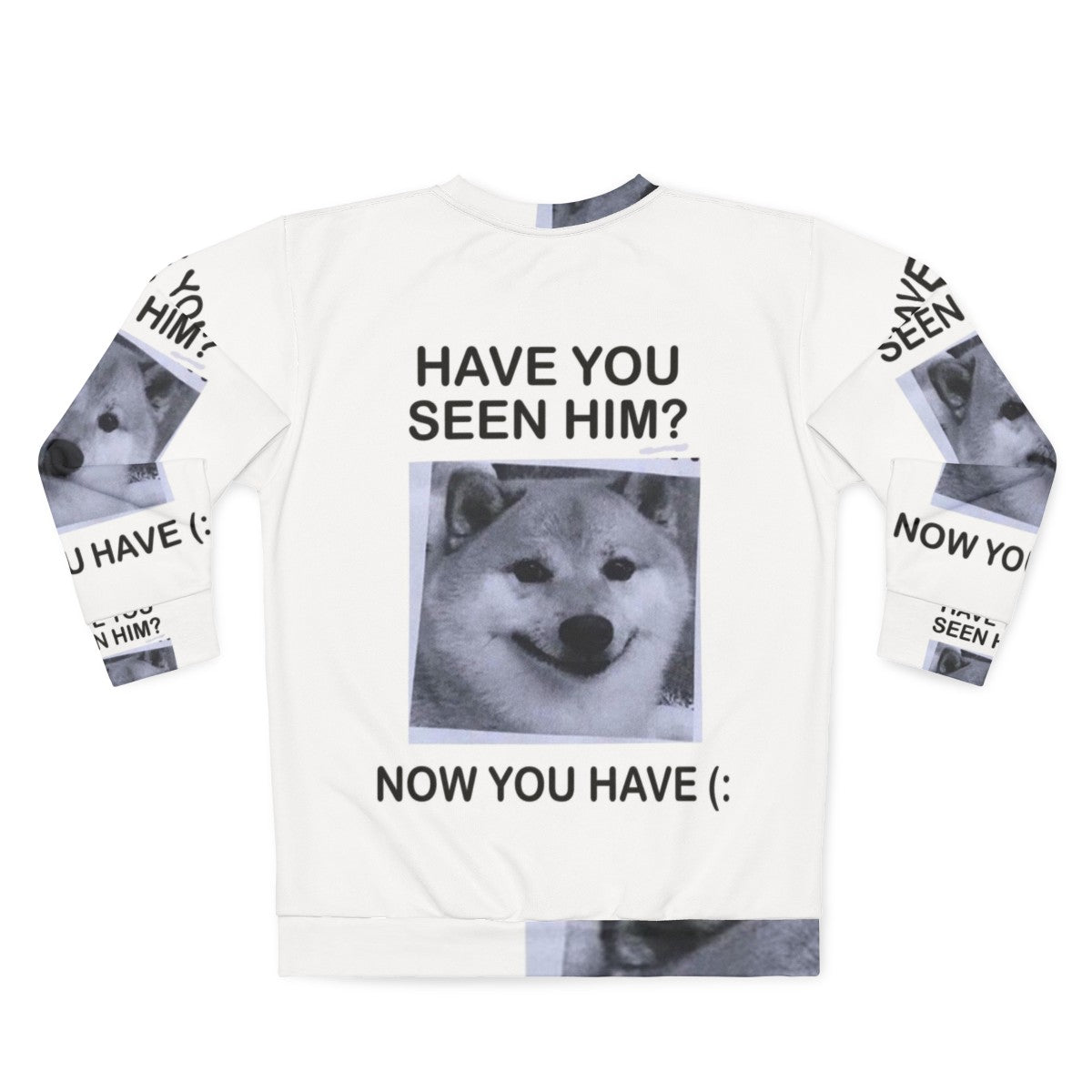 "Have You Seen Him?" Shiba Inu sweatshirt featuring a cute and inspirational dog design - Back