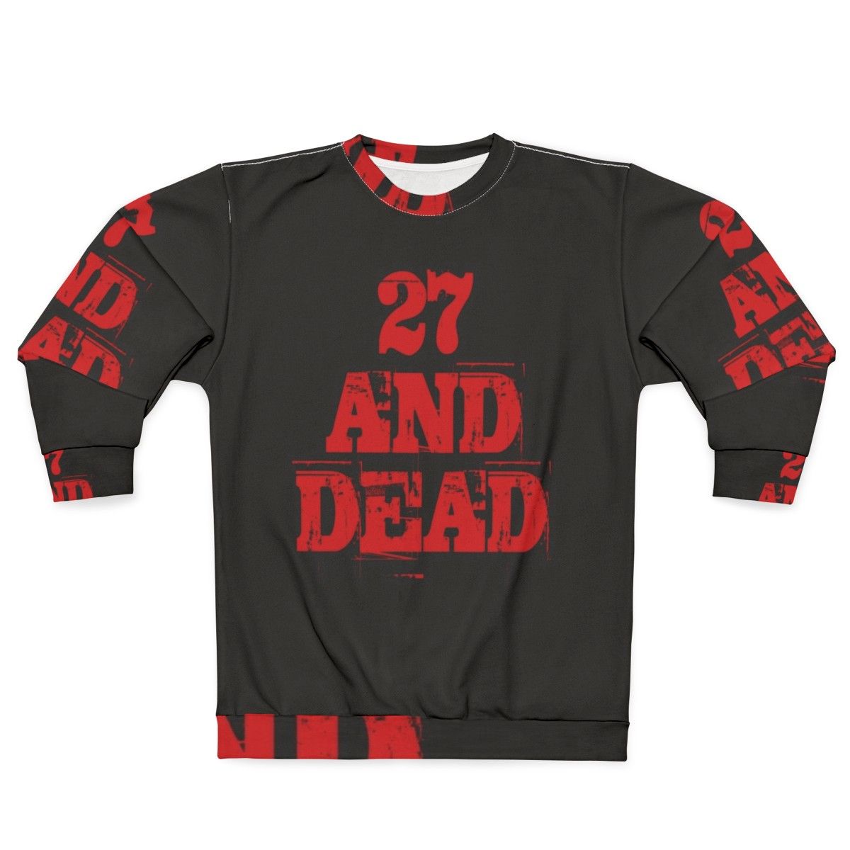 27 And Dead Sweatshirt - Retro Music Death Themed Apparel