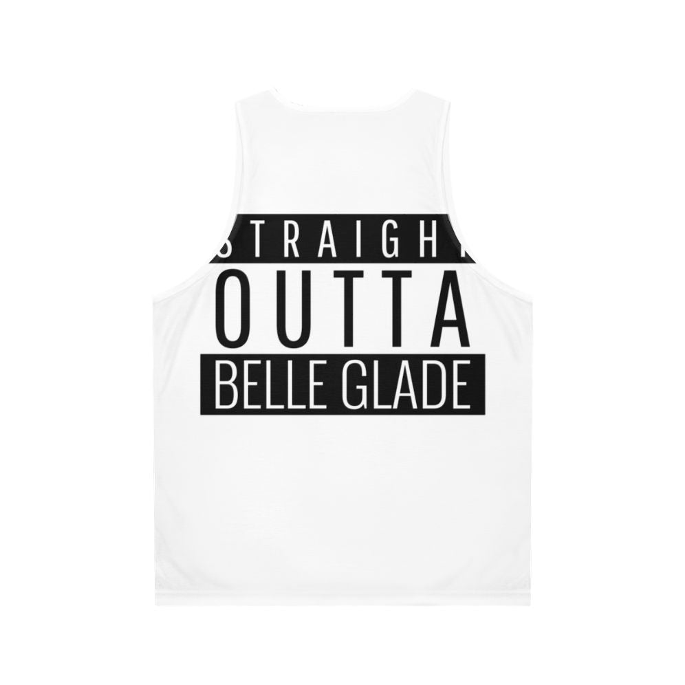 Straight Outta Belle Glade Florida Unisex Tank Top - Back