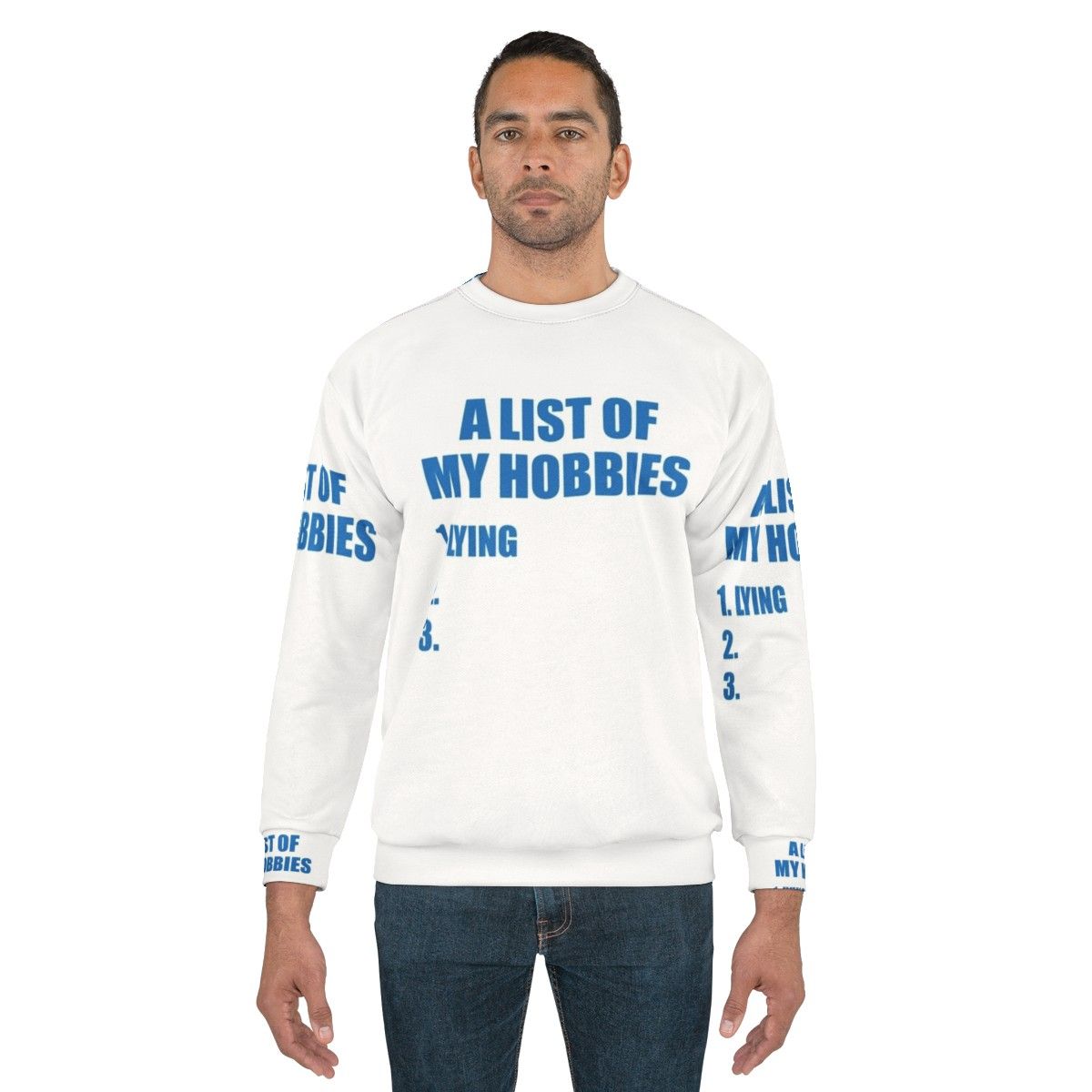 Relaxed fit sweatshirt with "A List of My Hobbies" printed design - men