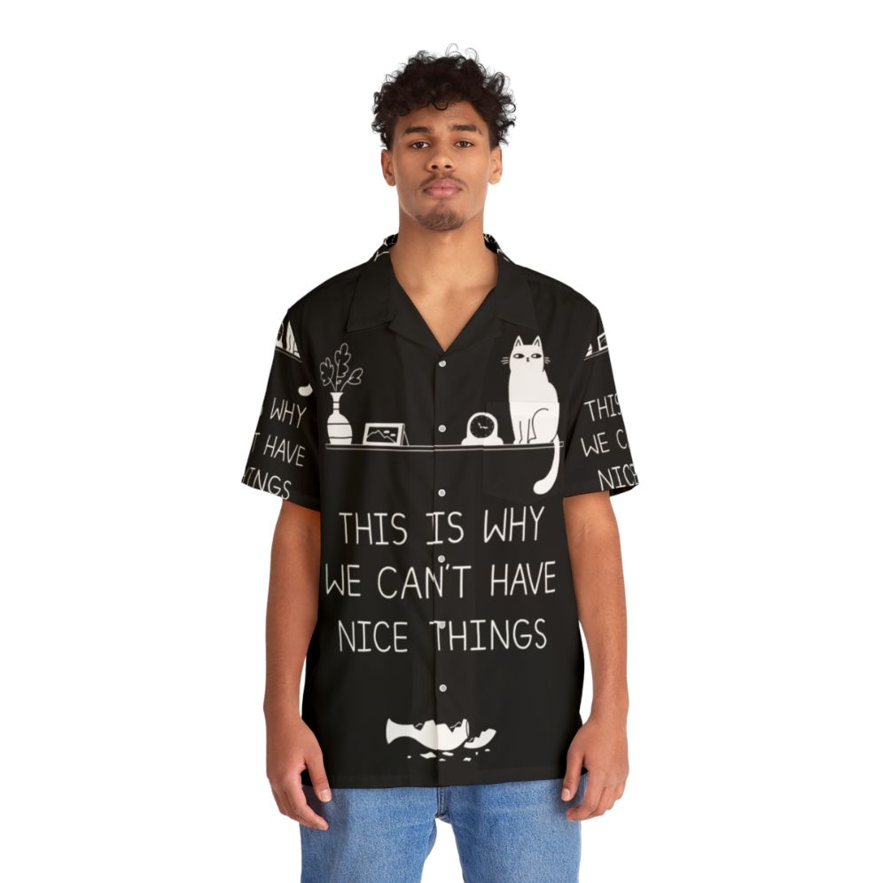 Cat print Hawaiian shirt with the text "This Is Why We Can't Have Nice Things" - People Front