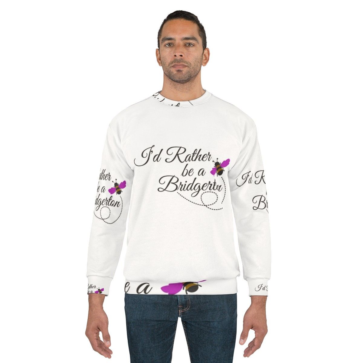 Bridgerton Sweatshirt with "I'd Rather Be A Bridgerton" quote - men