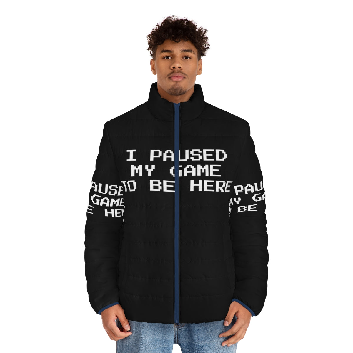 Puffer jacket with "I Paused My Game To Be Here" design for gamers and geeks - men front