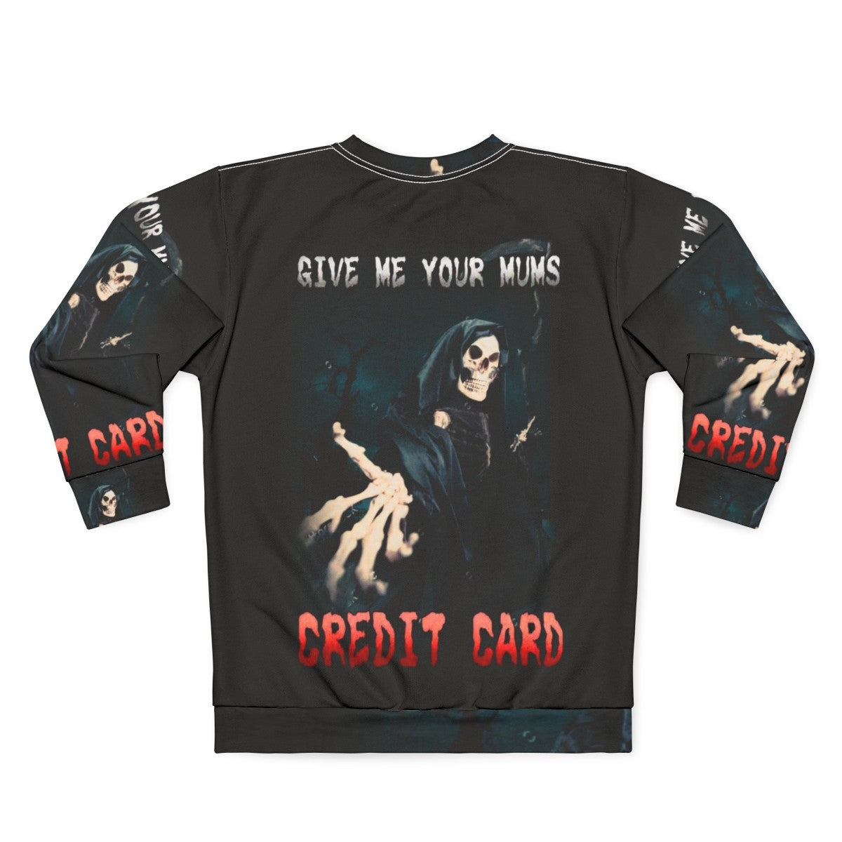 Funny sweatshirt with "Give Me Your Mum's Credit Card" text - Back