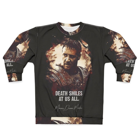 Maximus "Death Smiles At Us All" Gladiator Movie Sweatshirt