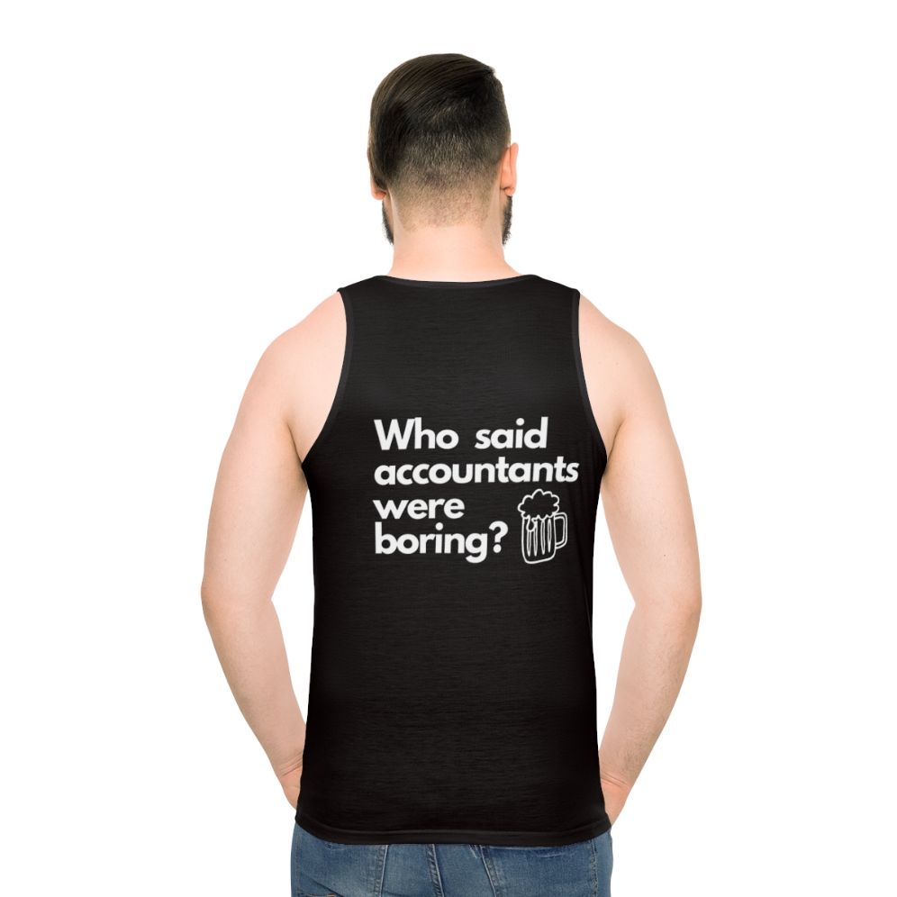 Unisex tank top with "Who Said Accountants Were Boring" design - men back