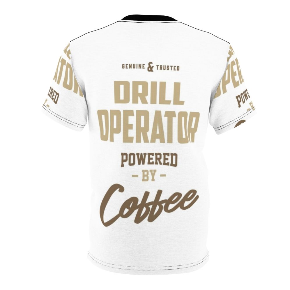 Drill Operator T-Shirt with Typography Design Powered by Coffee - Back