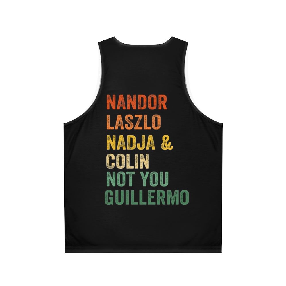 Not You Guillermo Unisex Tank Top featuring characters from What We Do in the Shadows - Back