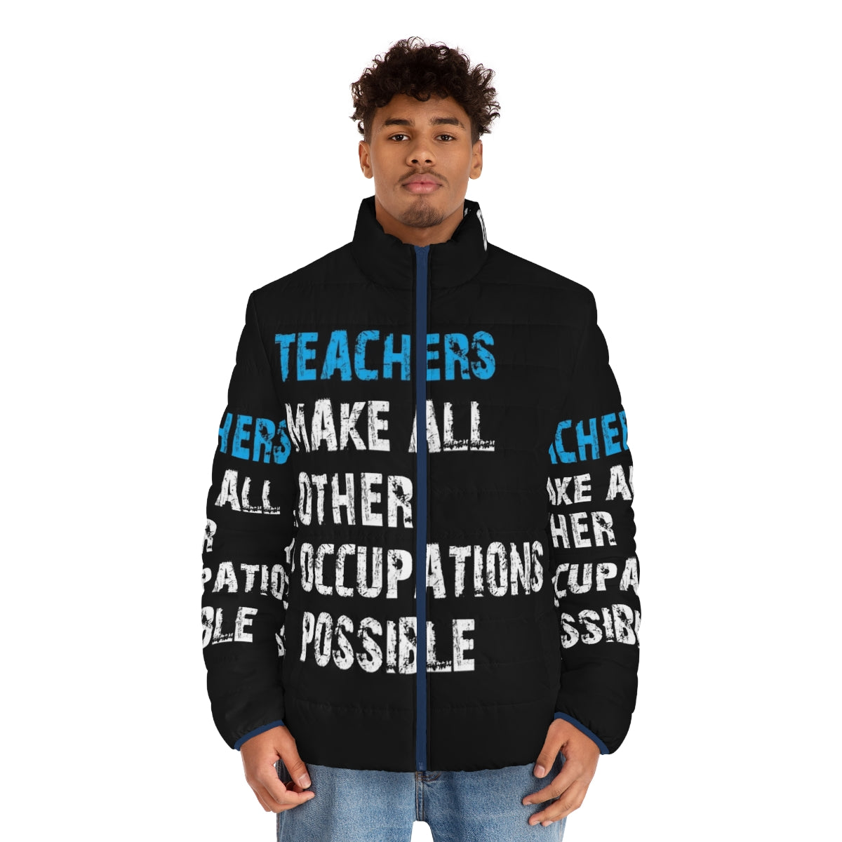 "Teachers Make Other Occupations Possible" Puffer Jacket featuring a retro-inspired design - men front