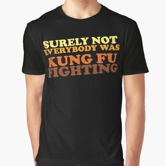 Retro graphic t-shirt featuring the "Surely Not Everybody Was Kung Fu Fighting" lyrics and a vintage martial arts design.