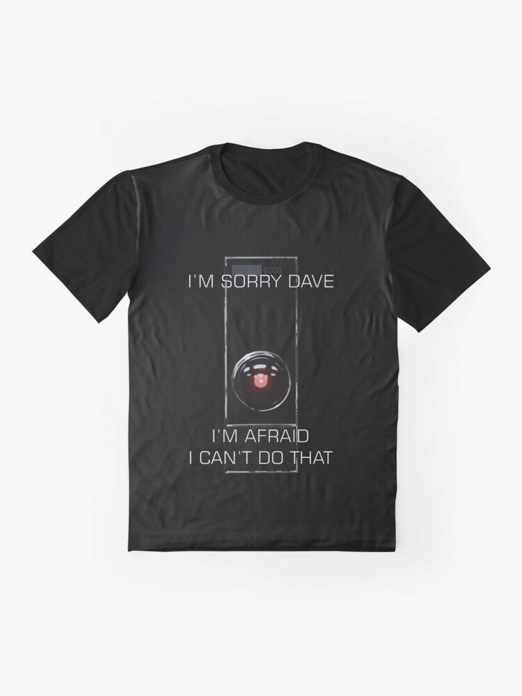 "I'm Sorry Dave" graphic t-shirt featuring the iconic HAL 9000 from the 2001: A Space Odyssey movie by Stanley Kubrick. - Flat lay