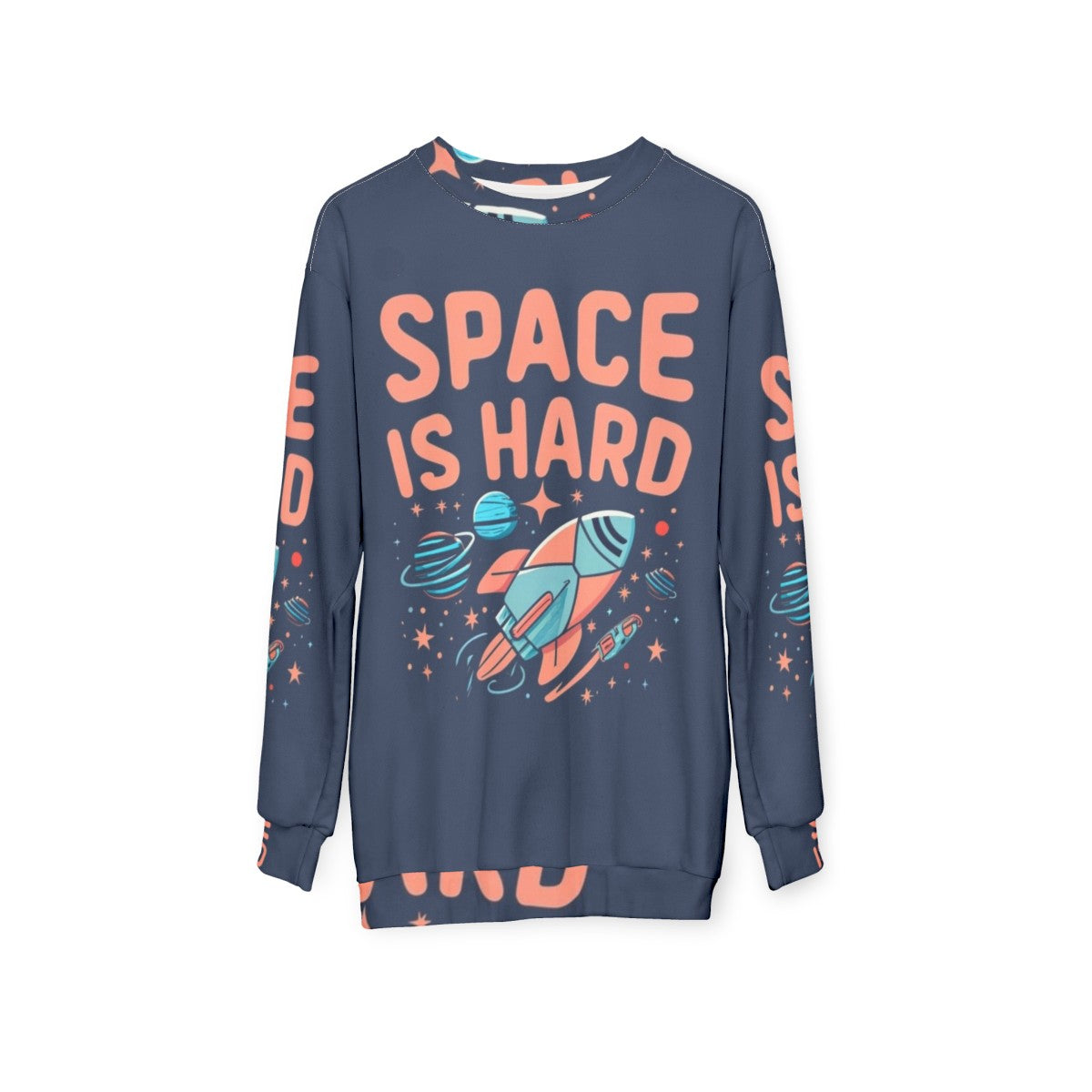 Space Is Hard Space Force Netflix Fan Art Sweatshirt - hanging